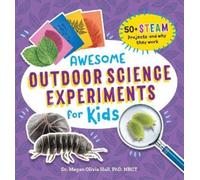 Dr. Megan Olivia Hall PhD, Awesome Outdoor Science Experiments for (Tascabile)