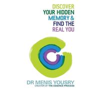 Dr Menis Yousry Discover Your Hidden Memory & Find the Real You (Tascabile)