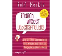 Dr. Merkle Rolf Endlich wieder Lebensfreude: Wie Sie Ihre Depressio (Tascabile)