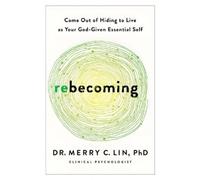 Dr. Merry C. Lin PhD Rebecoming (Tascabile)