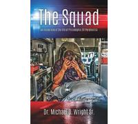Dr. Michael D. Wright Sr. The Squad (Tascabile)