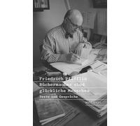 Dr. Michael Kno Büchermacher sind glückliche Menschen: Texte (Copertina rigida)