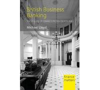 Dr Michael Lloyd British Business Banking (Copertina rigida) Finance Matters