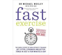 Dr Michael Mosley Fast Exercise (Tascabile)