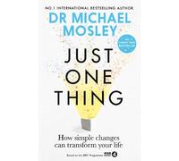Dr Michael Mosley Just One Thing (Tascabile)