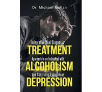 Dr Michael Mull Integrative Dual Diagnosis Treatment Approach (Copertina rigida)