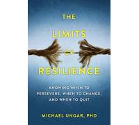 Dr Michael Ungar The Limits of Resilience (Tascabile)