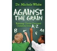 Dr. Michele White Against the Grain (Tascabile)