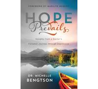 Dr. Michelle Be Hope Prevails - Insights from a Doctor`s Personal Jo (Tascabile)