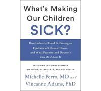 Dr. Michelle Perro What’s Making Our Children Sick? (Tascabile)