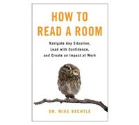 Dr. Mike Bechtle How to Read a Room (Tascabile)
