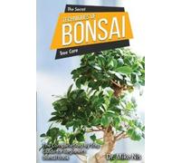 Dr. Mike Nis The Secret Techniques of Bonsai (Tascabile)