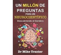 Dr Mike Tranter Un Millón de Preguntas Para Un Neurocientífico: Desc (Tascabile)