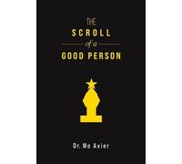 Dr. Mo Axier The Scroll of a Good Person (Tascabile)