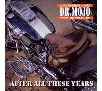 Dr. Mojo - After All These Years