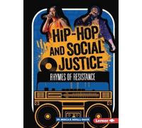 Hip-hop and Social Justice: Rhymes of Resistance
