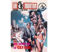 Dr. Morton Nr. 144: Dr. Morton in Gefahr