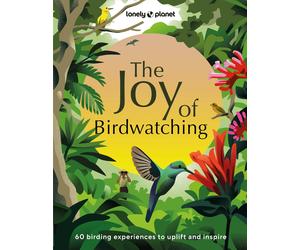 Dr Mya-Rose Craig Tenijah Ha Lonely Planet The Joy of Birdwa (Copertina rigida)