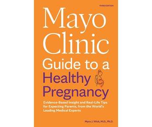 Dr. Myra J. Wick M.D., Ph.D Mayo Clinic Guide to a Healthy Pregnanc (Tascabile)