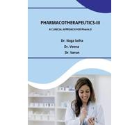 Dr. Naga Latha Pharmacotherapeutics-Iii : A Clinical Approach For Pha Book NUOVO