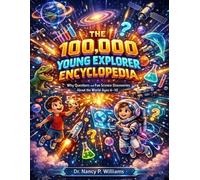 Dr Nancy P. Williams The 100,000 Young Explorer Encyclopedia (Tascabile)