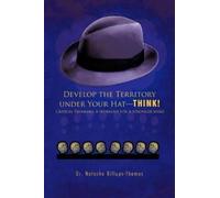 Dr. Natacha Billups-Thoma Develop the Territory Under Your Hat-THINK (Tascabile)
