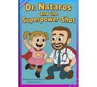 Dr. Nataros and the Superpower Shot
