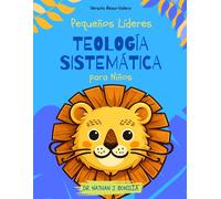 Dr. Nathan J. Bonilla Pequeños Líderes: Teología Sistemática para Niños (Book)