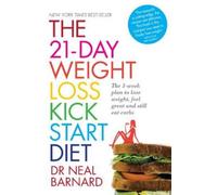 Dr Neal Barnard The 21-Day Weight Loss Kickstart (Tascabile)