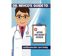 Dr. Nevco's Guide To After The Heart Attack: Cardiovascular Care Today (DVD)