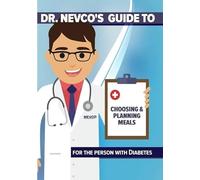 Dr Nevco'S Guide To Choosing & Planning Meals For [Edizione: Stati Uniti]