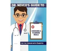 Dr. Nevco's Guide To Choosing & Planning Meals For The Person w/ Diabetes (DVD)