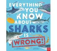 Dr Nick Crumpton Everything You Know About Sharks is Wrong (Copertina rigida)