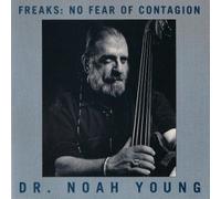 Dr Noah Young - Freaks:No Fear of Contagion