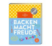 Dr. Oetker Backen macht Freude für Kinder: Backen lernen mit (Copertina rigida)