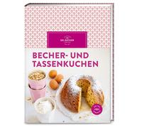 Dr. Oetker Becher- und Tassenkuchen: Backen ohne Waage: Die s (Copertina rigida)