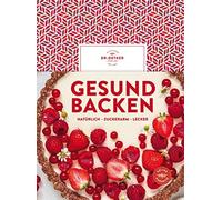 Dr. Oetker Verl Gesund backen: Natürlich - zuckerarm - lecker (Copertina rigida)