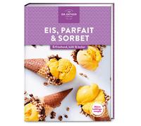 Dr. Oetker Verl Meine Lieblingsrezepte: Eis, Parfait & Sorbet (Copertina rigida)