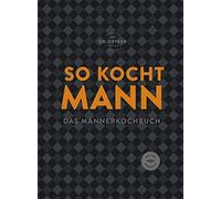 Dr. Oetker Verl So kocht Mann: Das Männerkochbuch: modern, he (Copertina rigida)