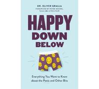 Dr. Oliver Gralla Happy Down Below (Tascabile)
