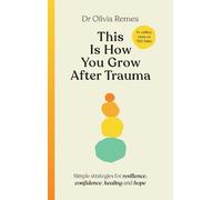 Dr Olivia Rennes This is How You Grow After Trauma (Copertina rigida)