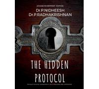 Dr P Nidheesh M THE HIDDEN PROTOCOL: Revolutionizing Homoeopathy: A (Tascabile)