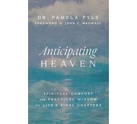 Dr. Pamela Pyle Anticipating Heaven (Tascabile)