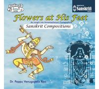 Dr. Pappu Venugopala Rao - Flowers at His Feet Sanskrit Compositions Dr. Pappu Venugopala Rao