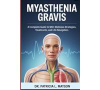 Dr Patricia L Matson Myasthenia Gravis (Tascabile)