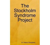 Dr. Patrick ODougherty The Stockholm Syndrome Project (Tascabile)