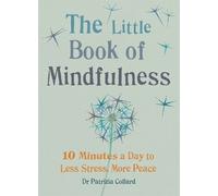 Dr Patrizia Collard The Little Book of Mindfulness (Tascabile)