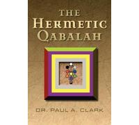 Dr. Paul A. Clark The Hermetic Qabalah (Tascabile)