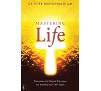 Dr Peter Gruenewald, MD Mastering Life (Tascabile)