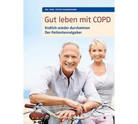 Dr. Peter Hanne Gut leben mit COPD: Endlich wieder durchatmen, der P (Tascabile)